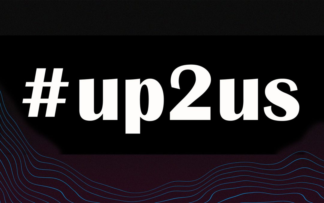 #Up2Us