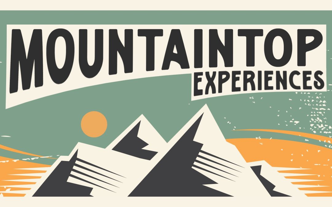 Mountaintop Experiences