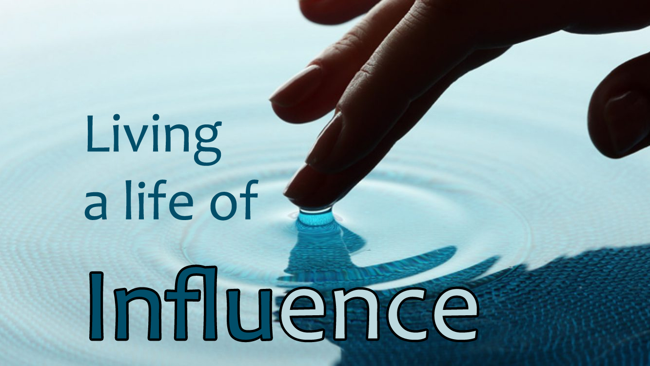Living a life of influence graphic